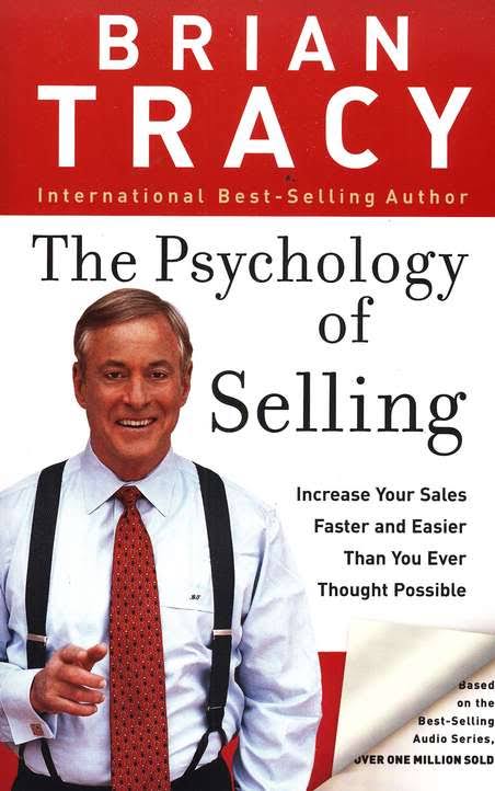 The Psychology of Selling by Brian Tracy